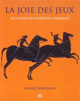 Couverture du produit · Le Joie des jeux : Les Origines du sport olympique