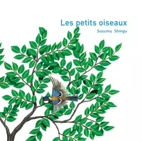 Couverture du produit · LES PETITS OISEAUX - A partir de 3 ans