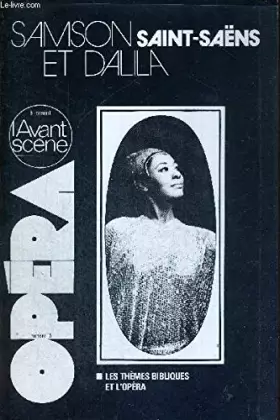 Couverture du produit · L'AVANT-SCENE OPERA N°15 - mai-juin 1978 - SAMSON ET DALILA - SAINT-SAËNS / les thèmes bibliques et l'opéra jusqu'a Saint-Saëns