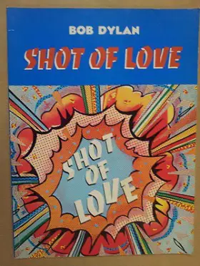 Couverture du produit · song book BOB DYLAN Shot of Love 1981