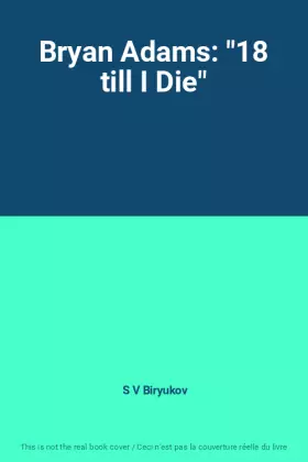Couverture du produit · Bryan Adams: "18 till I Die"