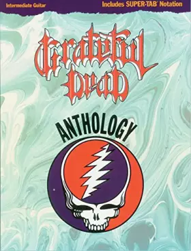 Couverture du produit · Grateful Dead Anthology: Intermediate Guitar/Tab