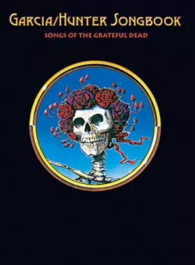 Couverture du produit · The Garcia/hunter Songbook Songs of the Grateful Dead: Authentic Guitar-tab
