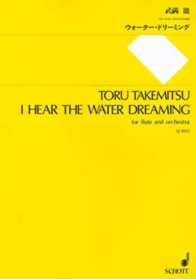 Couverture du produit · I Hear the Water Dreaming: for Flute and Orchestra - Study Score