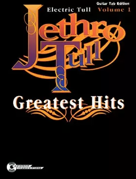 Couverture du produit · Jethro Tull -- Greatest Hits, Vol 1: Electric Tull (Guitar/TAB)