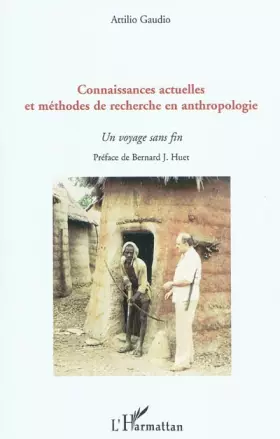 Couverture du produit · Connaissances actuelles et méthodes de recherche en anthropologie: Un voyage sans fin