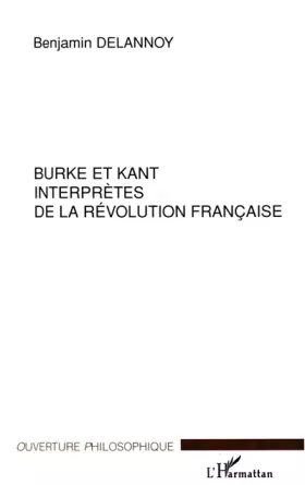 Couverture du produit · Burke et Kant interprètes de la Révolution française