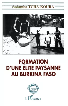 Couverture du produit · Formation d'une élite paysanne au Burkina Faso
