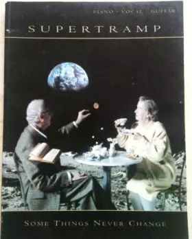 Couverture du produit · Supertramp -- Some Things Never Change: Piano/Vocal/Guitar