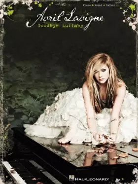 Couverture du produit · Avril Lavigne - Goodbye Lullaby Piano, Vocal and Guitar Chords