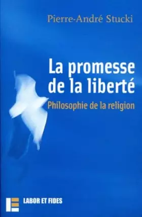 Couverture du produit · La promesse de la liberté : philosophie de la religion