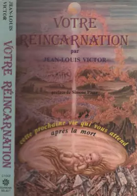 Couverture du produit · Votre reincarnation. cette prochaine vie qui vous attend apres la mort
