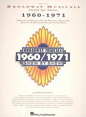 Couverture du produit · Broadway Musicals Show by Show, 1960-1971 (Piano Vocal)