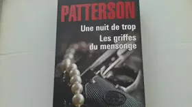 Couverture du produit · UNE NUIT DE TROP / LES GRIFFES DU MENSONGE de james patterson