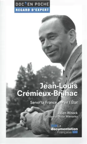 Couverture du produit · Jean-Louis Crémieux-Brilhac - Servir la France, servir l'Etat