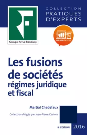 Couverture du produit · Les fusions de sociétés 2017: Régimes juridique et fiscal