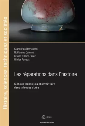 Couverture du produit · Les réparations dans l'histoire: Cultures techniques et savoir-faire dans la longue durée