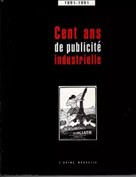 Couverture du produit · Cent ans de publicité industrielle