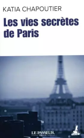 Couverture du produit · Les vies secrètes de Paris