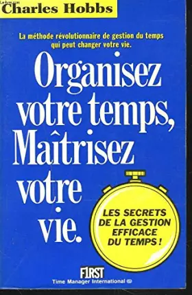 Couverture du produit · Organisez votre temps, maîtrisez votre vie
