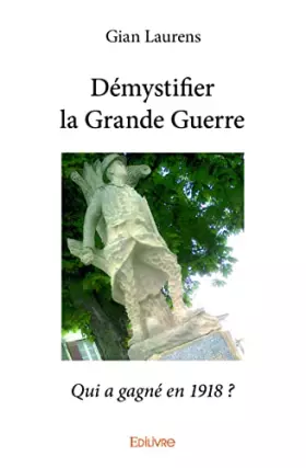 Couverture du produit · Démystifier la Grande Guerre