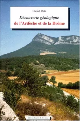Couverture du produit · DECOUVERTE GEOLOGIQUE DE L'ARDECHE ET DE LA DROME