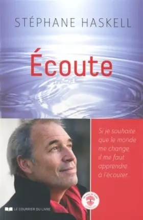 Couverture du produit · Ecoute - Si je souhaite que le monde me change, il me faut apprendre à l'écouter...