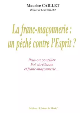Couverture du produit · La franc-maconnerie : un peche contre l'Esprit ?