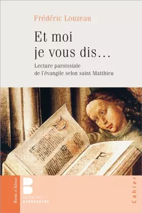 Couverture du produit · Et moi je vous dis... : Lecture paroissiale de l'évangile selon saint Matthieu