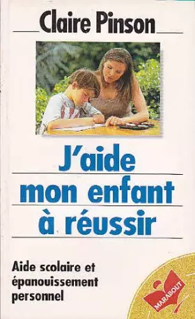 Couverture du produit · J'aide mon enfant à réussir-Aide scolaire et épanouissement personnel