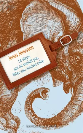 Couverture du produit · Le Vieux qui ne voulait pas fêter son anniversaire