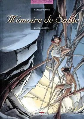 Couverture du produit · Mémoire de sable, Tome 2 : Cité Morgane