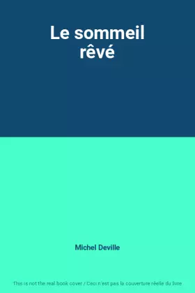 Couverture du produit · Le sommeil rêvé