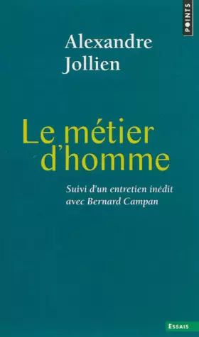 Couverture du produit · Le métier d'homme : Suivi de "La pratique spirituelle, un autre nom pour le métier d'homme"