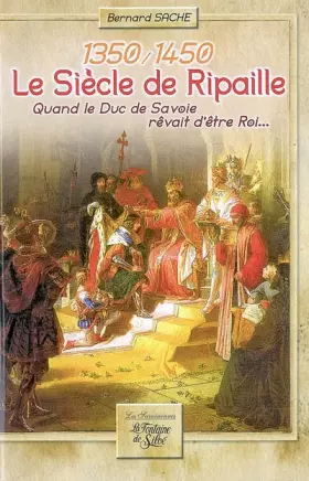 Couverture du produit · Le siècle de Ripaille