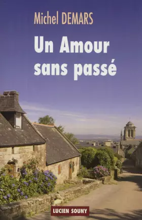 Couverture du produit · UN AMOUR SANS PASSE