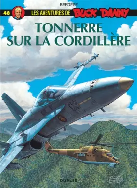 Couverture du produit · Buck Danny, tome 48 : Tonnerre sur la Cordillère