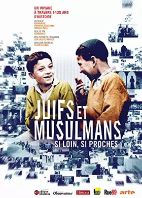 Couverture du produit · Juifs et Musulmans Loin, si Proches [Édition Collector]