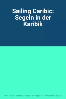 Couverture du produit · Sailing Caribic: Segeln in der Karibik