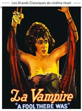 Couverture du produit · La Vampire-A Fool There Was