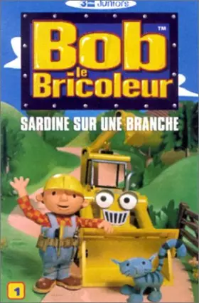 Couverture du produit · Bob le bricoleur - Vol.1 : Sardine sur une branche