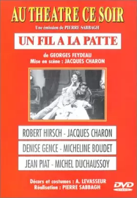 Couverture du produit · Au théâtre ce soir : Un fil à la patte
