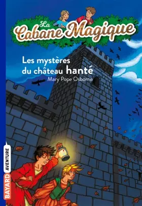 Couverture du produit · La Cabane Magique, Tome 25 : Les mystères du château hanté