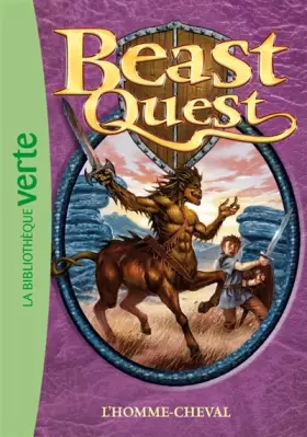 Couverture du produit · Beast Quest, Tome 4 : L'homme-cheval