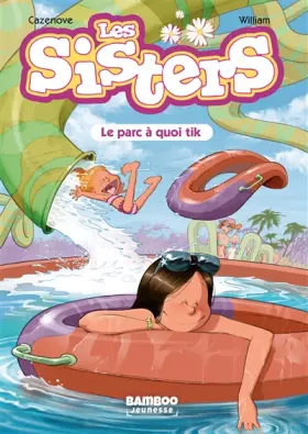 Couverture du produit · Les Sisters - Poche - tome 02: Le parc à quoi tik