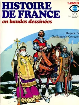 Couverture du produit · Histoire de France en bandes déssinées - n°4 - Hughes Capet - Guillaume Le Conquérant