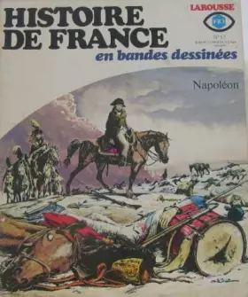 Couverture du produit · Histoire de France en Bandes dessinées n°17 Napoléon