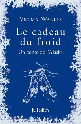 Couverture du produit · Le cadeau du froid