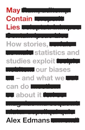 Couverture du produit · May Contain Lies: How Stories, Statistics and Studies Exploit Our Biases - And What We Can Do About It