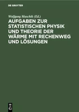 Couverture du produit · Aufgaben zur Statistischen Physik und Theorie der Wärme mit Rechenweg und Lösungen